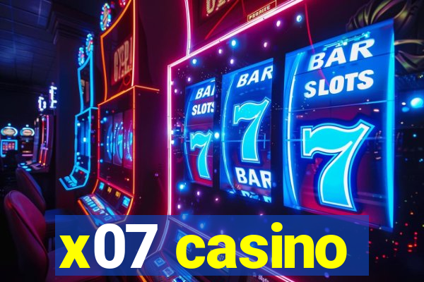 x07 casino